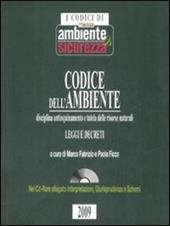 Codice dell'ambiente. Disciplina antinquinamento e tutela delle risorse naturali. Con CD-ROM