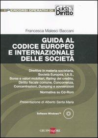 Guida al codice europeo e internazionale delle società. Con CD-ROM - Francesca Malesci Baccani - Libro Il Sole 24 Ore 2010, I percorsi operativi di Guida al Diritto | Libraccio.it