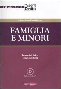 Famiglia e minori. Percorsi di diritto e giurisprudenza. Con CD-ROM - Sabina A. Galluzzo - Libro Il Sole 24 Ore 2010, I manuali di Guida al Diritto | Libraccio.it
