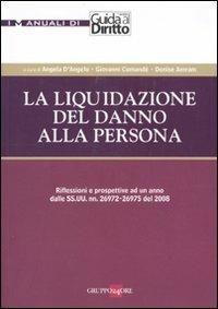 La liquidazione del danno alla persona  - Libro Il Sole 24 Ore 2010, I manuali di Guida al Diritto | Libraccio.it
