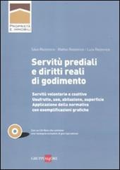 Servitù prediali e diritti reali di godimento. Con CD-ROM