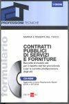 Contratti pubblici di servizi e forniture. Con CD-ROM - Maria Del Turco, Roberta Del Turco - Libro Il Sole 24 Ore 2011 | Libraccio.it