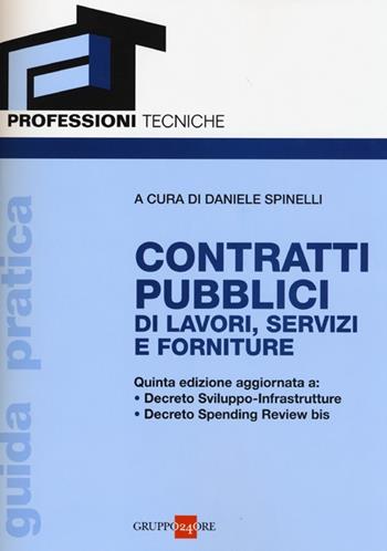Contratti pubblici di lavori, servizi e forniture  - Libro Il Sole 24 Ore 2012, Professioni tecniche | Libraccio.it