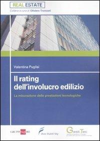 Il rating dell'involucro edilizio. La misurazione delle prestazioni tecnologiche - Valentina Puglisi - Libro Il Sole 24 Ore 2012, Real Estate | Libraccio.it