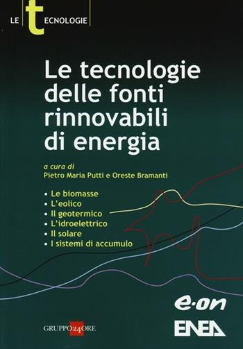 Le tecnologie delle fonti rinnovabili di energia  - Libro Il Sole 24 Ore 2012 | Libraccio.it