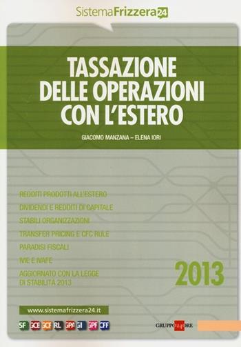 Tassazione delle operazioni con l'estero - Giacomo Manzana, Elena Iori - Libro Il Sole 24 Ore 2013, Sistema Frizzera | Libraccio.it