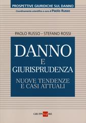 Danno e giurisprudenza. Nuove tendenze e casi attuali