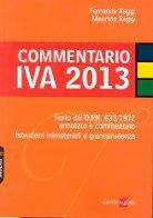 Commentario IVA 2013 - Fernando Reggi, Maurizio Reggi - Libro Il Sole 24 Ore 2013, Fisco | Libraccio.it