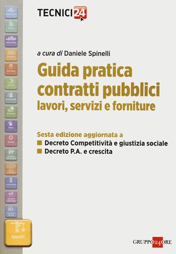 Guida pratica contratti pubblici. Lavori, servizi e forniture  - Libro Il Sole 24 Ore 2014, Tecnici 24 | Libraccio.it