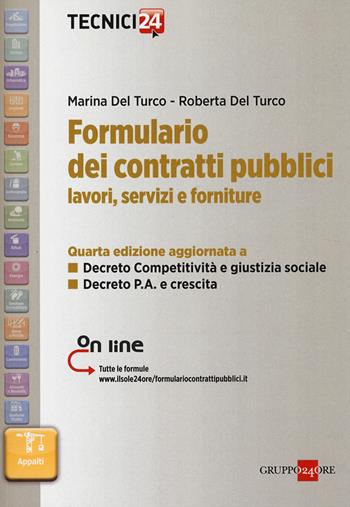 Formulario dei contratti pubblici. Lavori, servizi e forniture - Marina Del Turco, Roberta Del Turco - Libro Il Sole 24 Ore 2014, Tecnici 24 | Libraccio.it