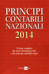 Principi contabili nazionali 2014. Il testo completo dei nuovi documenti Oic e dei principi contabili rivisti