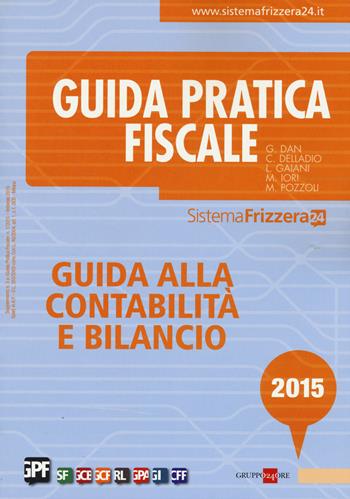 Guida alla contabilità e bilancio 2015  - Libro Il Sole 24 Ore 2015, Guida pratica fiscale | Libraccio.it