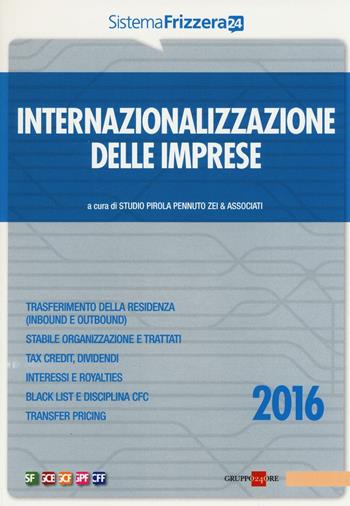 Internazionalizzazione delle imprese  - Libro Il Sole 24 Ore 2016, Sistema Frizzera | Libraccio.it