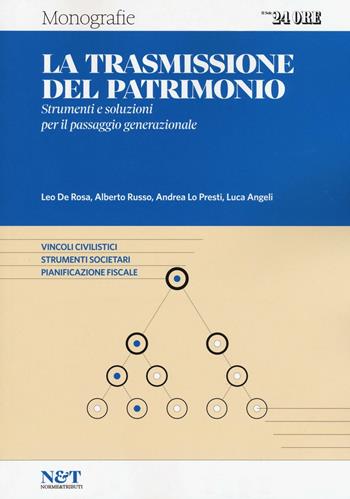 La trasmissione del patrimonio. Strumenti e soluzioni per il passaggio generazionale - Leo De Rosa, Alberto Russo, Andrea Lo Presti - Libro Il Sole 24 Ore 2016, Le guide de Il Sole 24 Ore | Libraccio.it