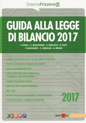 Guida alla legge di bilancio 2017  - Libro Il Sole 24 Ore 2017, Sistema Frizzera | Libraccio.it