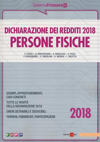 Dichiarazione dei redditi 2018. Persone fisiche  - Libro Il Sole 24 Ore 2018, Sistema Frizzera | Libraccio.it