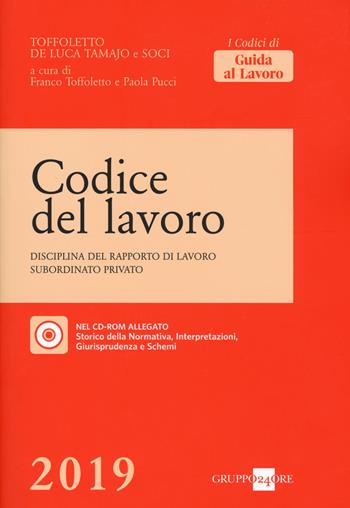 Codice del lavoro. Disciplina del rapporto di lavoro subordinato privato. Con CD-ROM  - Libro Il Sole 24 Ore 2019, I Codici di Guida al Lavoro | Libraccio.it