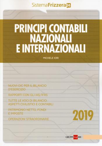 Principi contabili nazionali e internazionali - Michele Iori - Libro Il Sole 24 Ore 2018, Sistema Frizzera | Libraccio.it