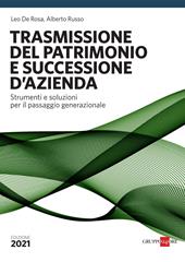 La trasmissione del patrimonio. Strumenti e soluzioni per il passaggio generazionale