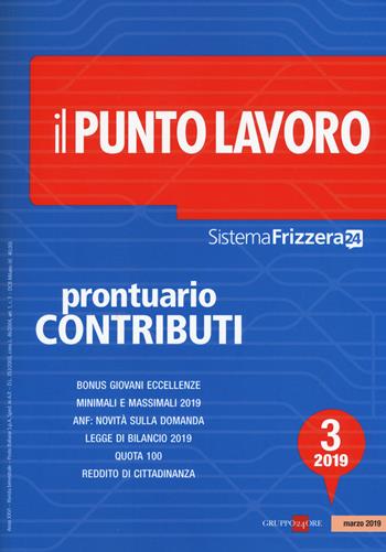 Il punto lavoro (2019). Vol. 3: Prontuario contributi.  - Libro Il Sole 24 Ore 2019, Sistema Frizzera | Libraccio.it