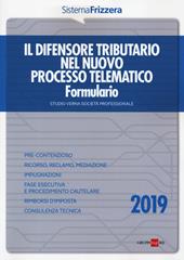 Il difensore tributario nel nuovo processo telematico. Formulario