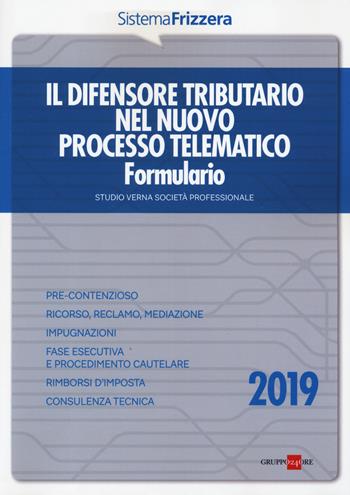 Il difensore tributario nel nuovo processo telematico. Formulario - Angelo Zambelli - Libro Il Sole 24 Ore 2019, Sistema Frizzera | Libraccio.it