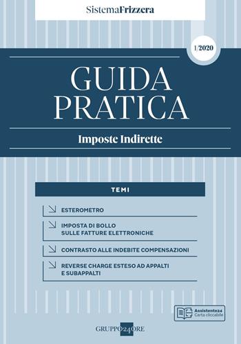 Guida pratica fiscale. Imposte indirette 2020. Vol. 1  - Libro Il Sole 24 Ore 2020, Guide pratiche | Libraccio.it
