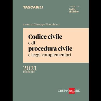 Codice civile e di procedura civile e leggi complementari. Febbraio 2021  - Libro Il Sole 24 Ore 2021, I Codici di Guida al Diritto. I Tascabili | Libraccio.it