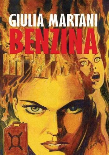 Benzina - Giulia Martani - Libro StreetLib 2019 | Libraccio.it
