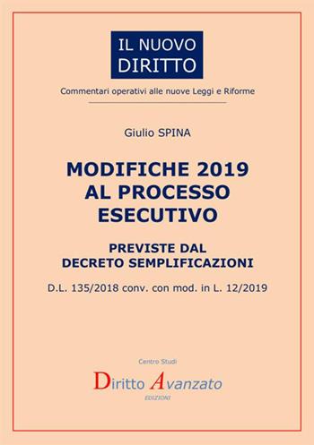 Modifiche 2019 al processo esecutivo previste dal decreto semplificazioni. D.L. 135/2018 conv. con mod. in L. 12/2019 - Giulio Spina - Libro StreetLib 2019 | Libraccio.it