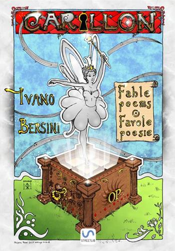 Carillon. Fable poems-Favole poesie - Ivano Bersini - Libro StreetLib 2019 | Libraccio.it
