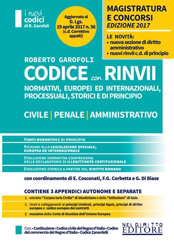 Codice con rinvii. Nominativi, europei ed internazionali, processuali, storici e di principio. Civile-penale-amministrativo - Roberto Garofoli - Libro Neldiritto Editore 2017, I nuovi codici | Libraccio.it