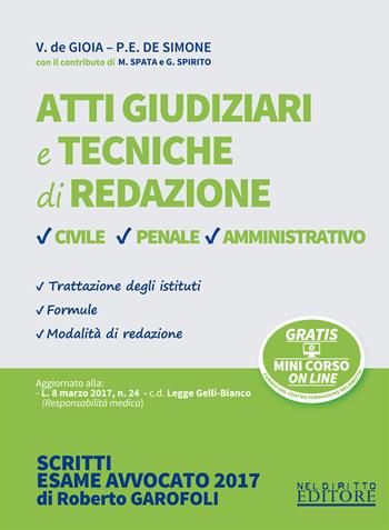 Atti giudiziari e tecniche di redazione. Civile, penale, amministrativo. Formulario per l'avvocato. Con Contenuto digitale per download e accesso online - Valerio De Gioia, Paolo Emilio De Simone - Libro Neldiritto Editore 2017, Esame avvocato | Libraccio.it