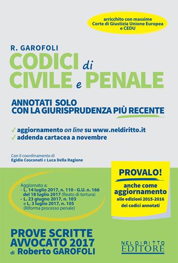 Codici di civile e penale. Annotati solo con la giurisprudenza più recente. Con Contenuto digitale per download e accesso online - Roberto Garofoli - Libro Neldiritto Editore 2017 | Libraccio.it