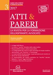 Atti & pareri. La rivista per la formazione dell'aspirante avvocato (2017). Con Contenuto digitale (fornito elettronicamente). Vol. 3