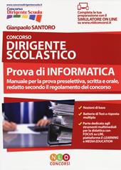 Concorso dirigente scolastico. Prova di informatica. Con Contenuto digitale per download e accesso on line