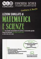 Concorso scuola docenti abilitati 2018. Lezioni simulate di matematica e scienze per la scuola secondaria di primo e secondo grado. Classi di concorso A28, A020, A026, A027 ex A059, A038, A047, A049. Con Contenuto digitale per download e accesso on line