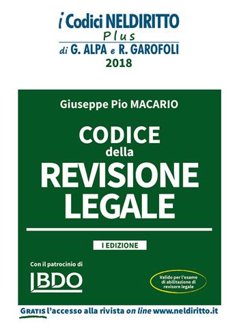 Codice della revisione legale. Con espansione online - Giuseppe Pio Macario - Libro Neldiritto Editore 2018, Codici plus | Libraccio.it