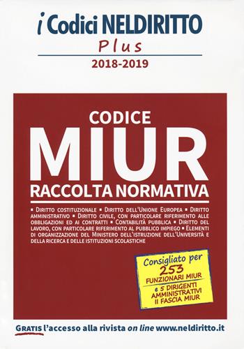 Codice MIUR. Raccolta normativa 2018-2019  - Libro Neldiritto Editore 2018, Codici plus | Libraccio.it