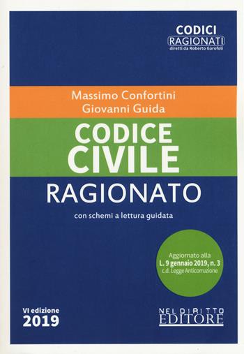 Codice civile ragionato - Massimo Confortini, Giovanni Guida - Libro Neldiritto Editore 2019, Codici ragionati | Libraccio.it