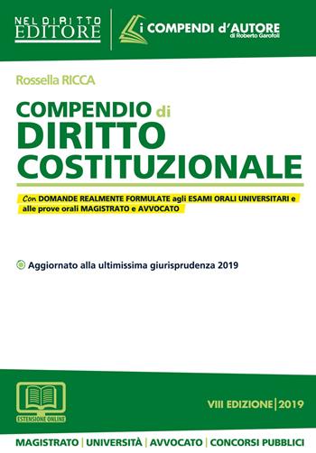 Compendio di diritto costituzionale. Con espansione online - Rossella Ricca - Libro Neldiritto Editore 2019, I compendi d'autore | Libraccio.it