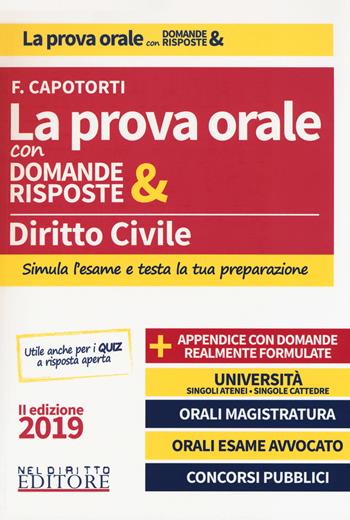 Diritto civile. La prova orale con domande & risposte - Francesca Capotorti - Libro Neldiritto Editore 2019 | Libraccio.it