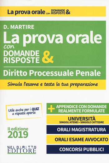 Diritto processuale penale. La prova orale con domande & risposte - Dario Martire - Libro Neldiritto Editore 2019 | Libraccio.it