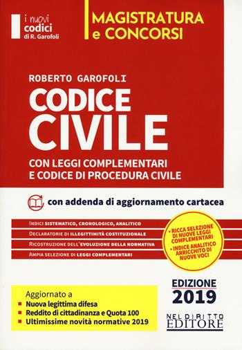 Codice civile con leggi complementari e codice di procedura civile - Roberto Garofoli - Libro Neldiritto Editore 2019, I nuovi codici | Libraccio.it