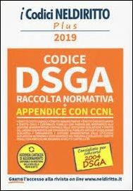DSGA. Raccolta normativa. Concorso 2004 DSGA. Con Fascicolo: CCNL. Appendice al codice DSGA  - Libro Neldiritto Editore 2019, Codici plus | Libraccio.it