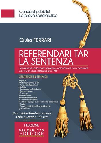 40 referendari TAR. La sentenza - Giulia Ferrari - Libro Neldiritto Editore 2020 | Libraccio.it