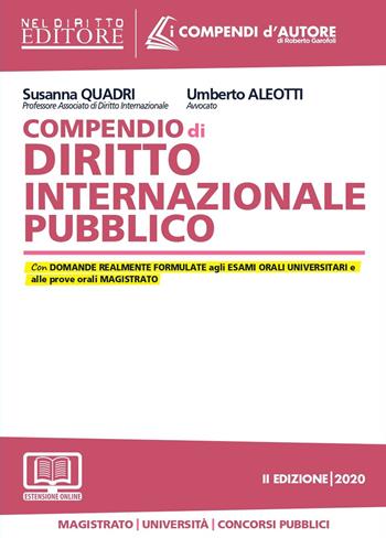 Compendio di diritto internazionale pubblico. Con aggiornamento online - Susanna Quadri, Umberto Aleotti - Libro Neldiritto Editore 2020 | Libraccio.it