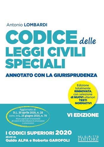 Codice delle leggi civili speciali annotato con la giurisprudenza - Antonio Lombardi - Libro Neldiritto Editore 2020, I codici superiori | Libraccio.it