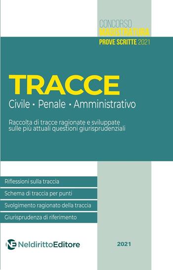 Tracce concorso magistratura 2021: civile, penale e amministrativo - Roberto Garofoli - Libro Neldiritto Editore 2021, Magistratura e concorsi superiori | Libraccio.it