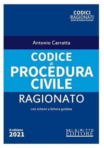 Codice di procedura civile ragionato - Antonio Carratta - Libro Neldiritto Editore 2021, Codici ragionati | Libraccio.it